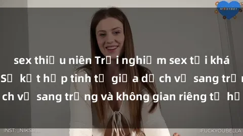 sex thiếu niên Trải nghiệm sex tại khách sạn Việt Nam: Sự kết hợp tinh tế giữa dịch vụ sang trọng và không gian riêng tư hấp dẫn