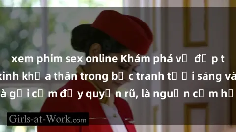 xem phim sex online Khám phá vẻ đẹp tự nhiên của gái xinh khỏa thân trong bức tranh tươi sáng và gợi cảm đầy quyến rũ, là nguồn cảm hứng không thể bỏ qua!