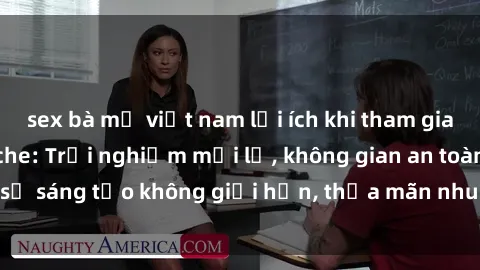 sex bà mẹ việt nam lợi ích khi tham gia sex online không che: Trải nghiệm mới lạ, không gian an toàn, sự sáng tạo không giới hạn, thỏa mãn nhu cầu tình dục của bạn.