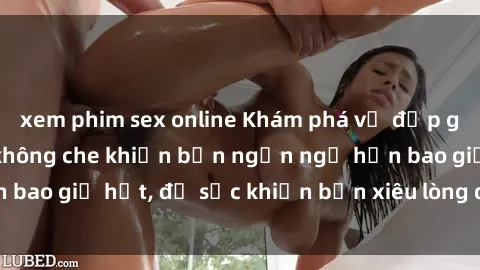 xem phim sex online Khám phá vẻ đẹp gái Việt Nam nude không che khiến bạn ngẩn ngơ hơn bao giờ hết, đủ sức khiến bạn xiêu lòng đến ngất ngây