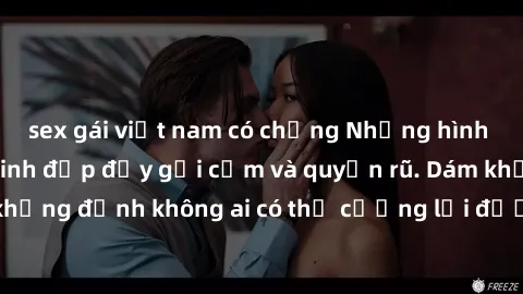 sex gái việt nam có chồng Những hình ảnh sex gái Việt xinh đẹp đầy gợi cảm và quyến rũ. Dám khẳng định không ai có thể cưỡng lại được vẻ đẹp của họ.