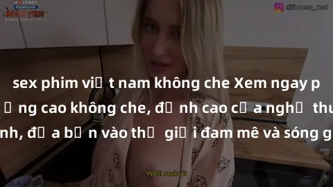 sex phim việt nam không che Xem ngay phim sex HD chất lượng cao không che, đỉnh cao của nghệ thuật làm tình, đưa bạn vào thế giới đam mê và sóng gió của tình yêu không giới hạn.