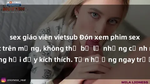 sex giáo viên vietsub Đón xem phim sex mới nhất đang hot trên mạng, không thể bỏ lỡ những cảnh nóng hổi đầy kích thích. Tận hưởng ngay trước khi bị xoá chóng mặt!