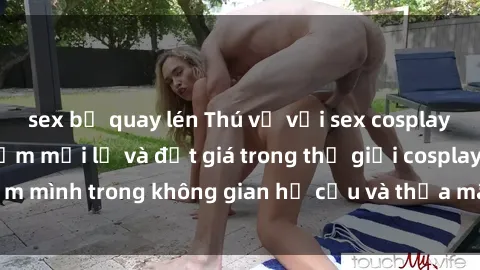 sex bị quay lén Thú vị với sex cosplay anime: Trải nghiệm mới lạ và đắt giá trong thế giới cosplay! Đắm mình trong không gian hư cấu và thỏa mãn niềm đam mê của bạn!