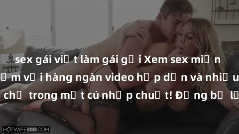 sex gái việt làm gái gọi Xem sex miễn phí: Cùng trải nghiệm với hàng ngàn video hấp dẫn và nhiều thể loại đa dạng chỉ trong một cú nhấp chuột! Đừng bỏ lỡ cơ hội thưởng thức tuyệt vời này ngay hôm nay!